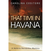 That Time in Havana: A Valáiria Hernandez Mystery - Paperback