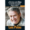 Donde Esta Dios Cuando Sucenden Cosas Malas? = Where is God When Bad Things Happen? - Paperback