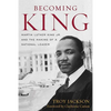 Becoming King: Martin Luther King Jr. and the Making of a National Leader - Paperback