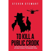 To Kill a Public Crook - Paperback