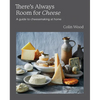 There's Always Room for Cheese: A Guide to Cheesemaking - Hardcover