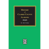 History of Clarke County, Alabama - Paperback