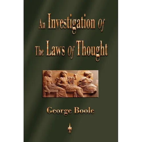 An Investigation of the Laws of Thought - Paperback