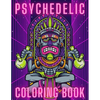 Psychedelic Coloring Book: Trippy Things For Adults Stoner Journal High Thoughts Relaxing And Stress Relieving Art - Paperback