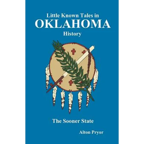 Little Known Tales in Oklahoma History - Paperback