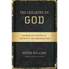 The Idolatry of God - Paperback