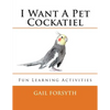 I Want A Pet Cockatiel - Paperback