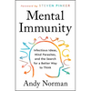 Mental Immunity: Infectious Ideas, Mind-Parasites, and the Search for a Better Way to Think - Hardcover
