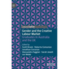 Gender and the Creative Labour Market: Graduates in Australia and the UK - Hardcover
