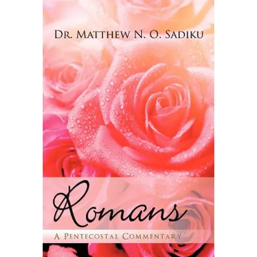 Romans: A Pentecostal Commentary - Paperback