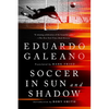 Soccer in Sun and Shadow - Paperback