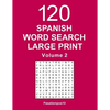 Spanish Word Search Large Print: 120 Puzzles - Volume 2 - Paperback