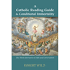 A Catholic Reading Guide to Conditional Immortality: The Third Alternative to Hell and Universalism - Paperback