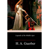Legends of the Middle Ages - Paperback