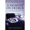 Judgment on Erebus: A Notorious Air Disaster on Antarctica's Mount Erebus Tests a Nation's Conscience - Paperback