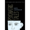 Psychiatric Tales: Eleven Graphic Stories about Mental Illness - Hardcover