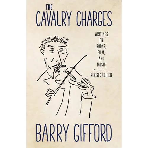 Cavalry Charges: Writings on Books, Film, and Music, Revised Edition - Paperback