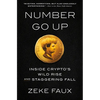 Number Go Up: Inside Crypto's Wild Rise and Staggering Fall - Hardcover