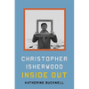 Christopher Isherwood Inside Out - Hardcover