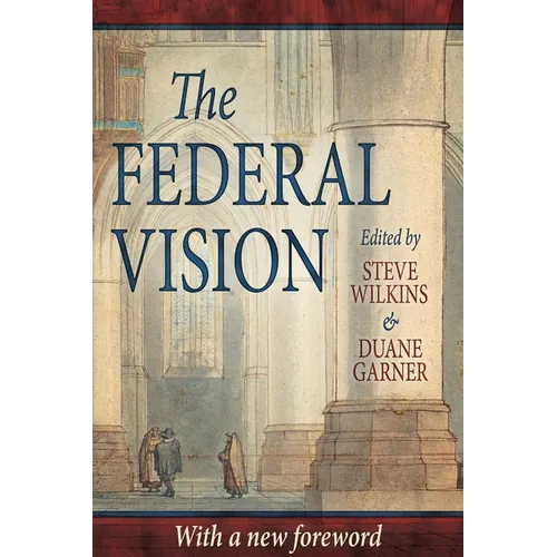 The Federal Vision - Paperback