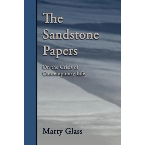 The Sandstone Papers: On the Crisis of Contemporary Life - Paperback