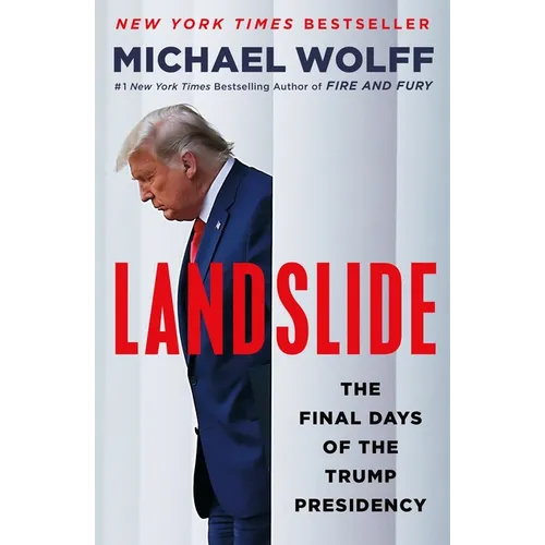 Landslide: The Final Days of the Trump Presidency - Paperback