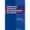 Collaborative Therapeutic Neuropsychological Assessment - Paperback
