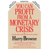 You Can Profit From A Monetary Crisis - Paperback