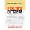 Stalin's Outcasts: Aliens, Citizens, and the Soviet State, 1926-1936 - Hardcover