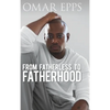 From Fatherless to Fatherhood - Hardcover