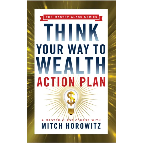 Think Your Way to Wealth Action Plan (Master Class Series) - Paperback