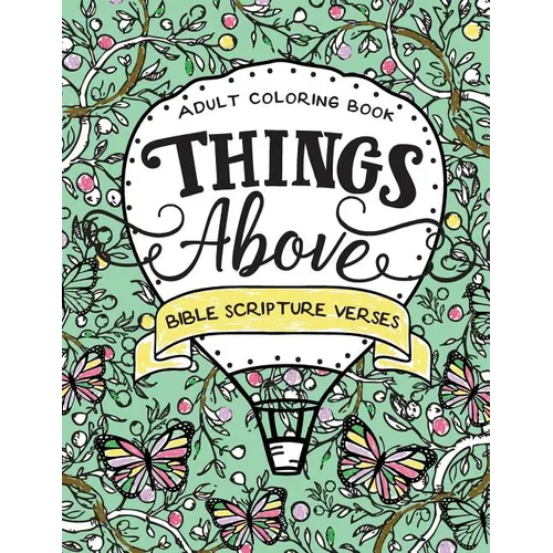 Things Above: Adult Coloring Book with Bible Scripture Verses - Paperback