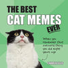 The Best Cat Memes Ever: The Funniest Relatable Memes as Told by Cats - Hardcover