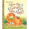 How Do Giraffes Take Naps? - Hardcover