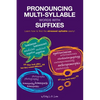 Pronouncing Multi-Syllable Words with Suffixes: Learn how to find the stressed syllable easily! - Paperback