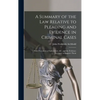 A Summary of the Law Relative to Pleading and Evidence in Criminal Cases: With Precedents of Indictments, &c. and the Evidence Necessary to Support Th - Hardcover