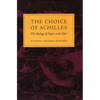 The Choice of Achilles: The Ideology of Figure in the Epic - Hardcover