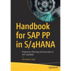 Handbook for SAP Pp in S/4hana: Production Planning and Execution in SAP S/4hana - Paperback
