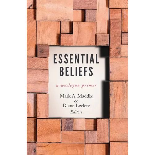 Essential Beliefs: A Wesleyan Primer - Paperback