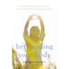 Befriending Your Body: A Self-Compassionate Approach to Freeing Yourself from Disordered Eating - Paperback