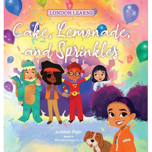 Cake, Lemonade, and Sprinkles - Hardcover