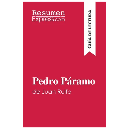 Pedro Páramo de Juan Rulfo (Guía de lectura): Resumen y análisis completo - Paperback