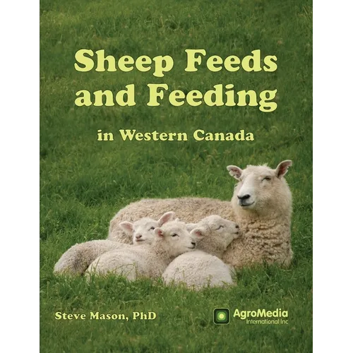Sheep Feeds and Feeding in Western Canada - Paperback