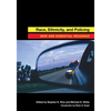 Race, Ethnicity, and Policing: New and Essential Readings - Paperback