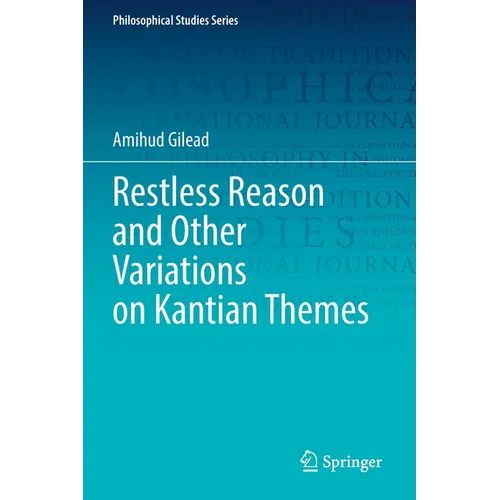 Restless Reason and Other Variations on Kantian Themes - Paperback