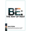 Be: The Way of Rest: A Holistic Recipe for Sleeping in Storms, Winning Wars, and Walking with Jesus - Paperback
