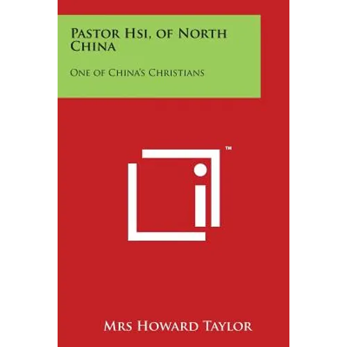 Pastor Hsi, of North China: One of China's Christians - Paperback