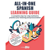 All-In-One Spanish Learning Guide: A complete step-by-step method to practice your listening and pronunciation - Paperback