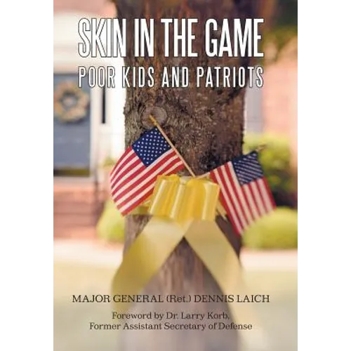 Skin in the Game: Poor Kids and Patriots - Hardcover