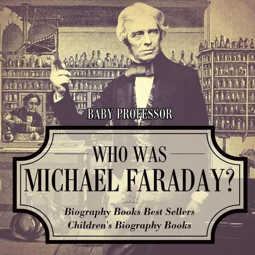 Who Was Michael Faraday? Biography Books Best Sellers Children's Biography Books - Paperback